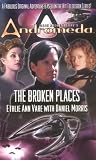 Gene Roddenberrys "Andromeda": Broken Places
