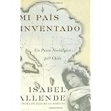 MiPaisInventado:UnPaseoNostalgicoporChile(SpanishEdition)