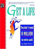 Get a Life: You Don't Need a Million to Retire Well