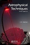 Astrophysical Techniques, Fifth Edition
