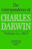Review Cambridge University Press  / The Correspondence of Charles Darwin: Volume 15, 1867: 1867 v. 15 (The Correspondence of Charles Darwin)