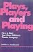 Book Plays, Players, and Playing: How to Start Your Own Children's Theater Company (Spiral-Bound Facsimile)