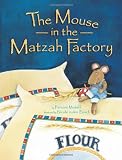 The Mouse in the Matzah Factory