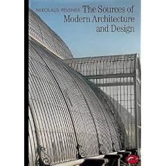 The Sources of Modern Architecture and Design (World of Art)