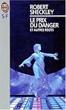 Le prix du danger et autres nouvelles