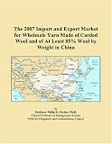 The 2007 Import and Export Market for Wholesale Yarn Made of Carded Wool and of At Least 85% Wool by Weight in China