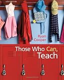 Those Who Can, Teach