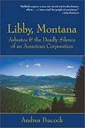 Libby, Montana: Asbestos and the Deadly Silence of an American Corporation