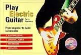 Play Electric Guitar: From Beginner to Band in 3 Months with CD (Audio)