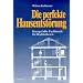 Die perfekte Hausentst�rung: Kurzgefasste Fachkunde f�r Radi�stheten