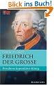 Friedrich der Gro�e. Eine Biographie. FOCUS Edition Band 4