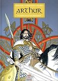 Arthur, une �pop�e celtique, tome 2 : Arthur le Combattant