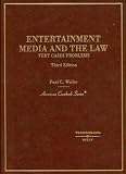 Entertainment, Media And the Law: Text, Cases And Problems (American Casebook Series)