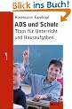 ADS und Schule: Tipps f�r Unterricht und Hausaufgaben (Beltz Taschenbuch / Ratgeber)