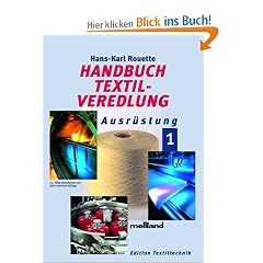 Handbuch Textilveredlung: Band 1: Ausr�stung, Band 2: Farbgebung, Band 3: Beschichtung, Band 4: Umwelttechnik: 4 Bde.