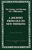 The Closing and Opening of a Millennium : A Journey From Old to New Thinking (Wisdom from the Field Series)