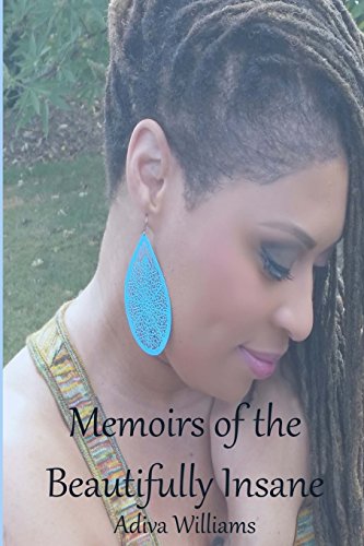 Memoirs of the Beautifully Insane: An Intimate Collection of Poems, Letters & Reality Checks cover