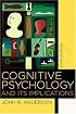 Cognitive Psychology and its Implications