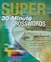 Super 30-Minute Crosswords