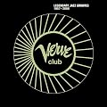 Verve Club - Legendary Jazz Grooves 1957 - 2009