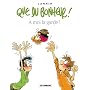 Que du bonheur !, Tome 2 : A moi la garde !