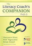 The literacy coach's companion : prek-3