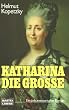 Katharina die Gro�e