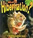 What is Hibernation? (Science of Living Things)