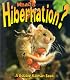 What Is Hibernation? (Science of Living Things)