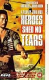 Heroes Shed No Tears VHS