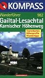 Gailtal. Lesachtal. Karnischer H�henweg. Wanderbuch: Tourenkarte, H�henprofile, Wandertipps - G Kleewein
