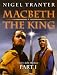 Macbeth the King: Pt. 1