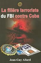 La Filière terroriste du FBI contre Cuba