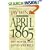 April 1865: The Month That Saved America
