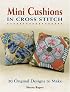 Mini Cushions in Cross Stitch: 30 Original Designs to Make