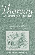 Thoreau as Spiritual Guide : A Companion to Walden for Personal Reflection and Discussion