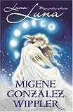 Luna, Luna: Magia, poder y seducción (Spanish Edition)
