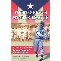 Puerto Rico's Winter League: A History of Major League Baseball's Launching Pad