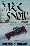 The Dark Snow and Other Mysteries
