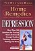 The Doctor's Book of Home Remedies for Depression: More Than 100 Solutions for Turning Your Life Around Through Positive Thinking, Nutritional Healing, and More (Doctors' Book of Home Remedies)