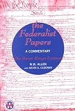 The Federalist Papers: A Commentary: the Baton Rouge Lectures (Masterworks in the Western Tradition)