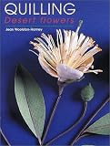 Quilling - Desert Flowers