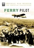 Imperial War Museum - Ferry Pilot