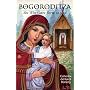 Bogoroditza : She Who Gave Birth to God