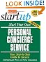 Start Your Own Personal Concierge Service 3/E (Start Your Own Personal Concierge Business)