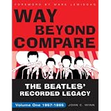 WayBeyondCompare:TheBeatles'RecordedLegacy,VolumeOne,1957-1965