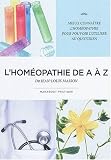 Livres Médecines Douces - L'Homéopathie de A à Z