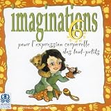Imaginations pour l'expression corporelle Vol.6