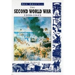 The Second World War 1939-45 (All About)