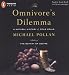 Books : The Omnivore's Dilemma: A Natural History of Four Meals
